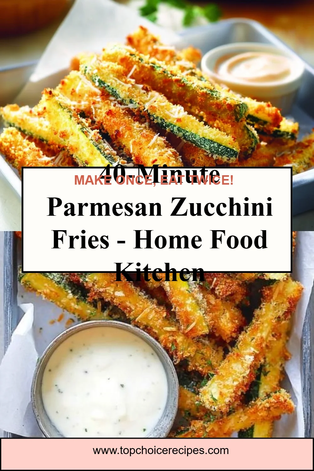 40-Minute Parmesan Zucchini Fries - Home Food Kitchen
