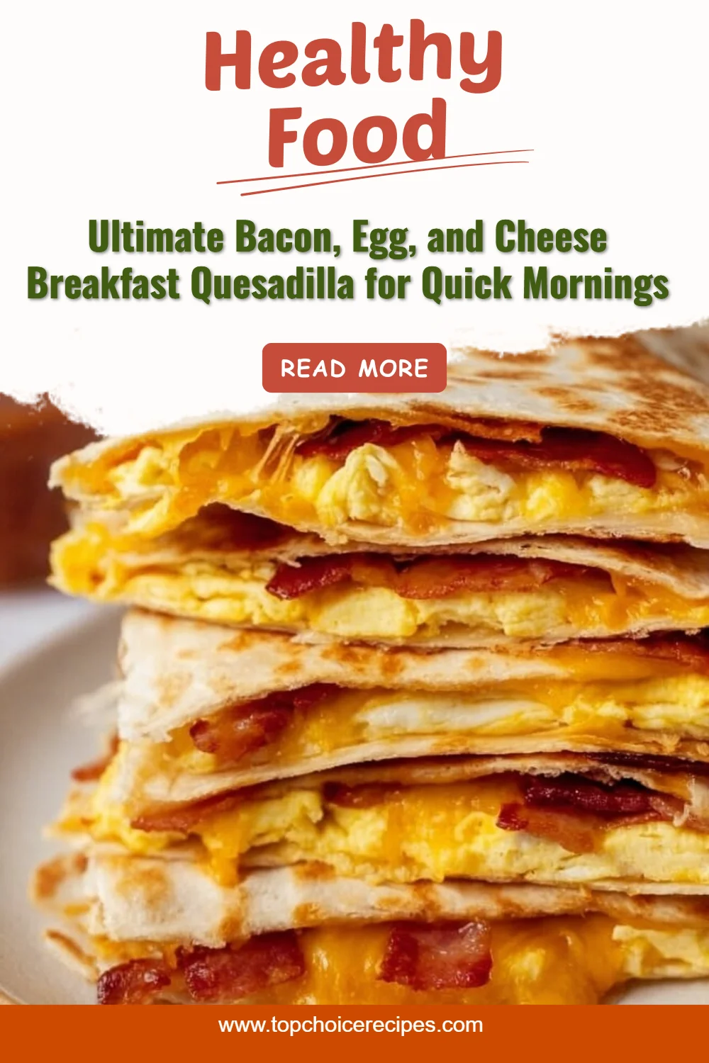 Bacon, Egg, and Cheese Breakfast Quesadilla