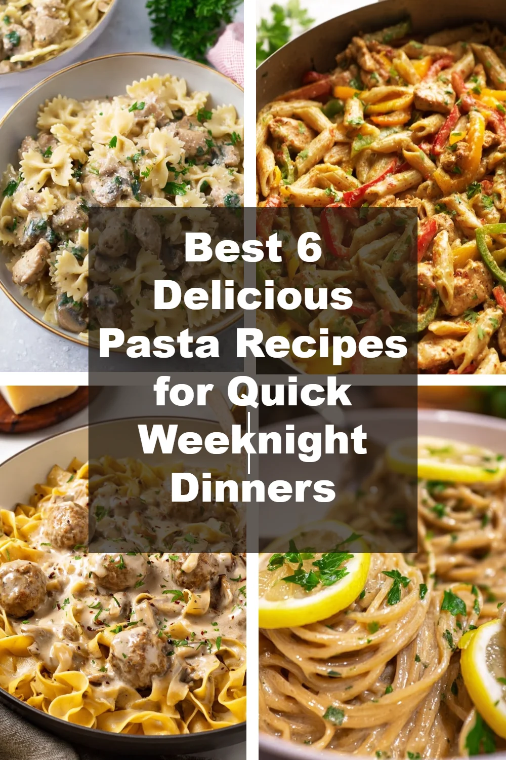 Best 6 Delicious Pasta Recipes for Quick Weeknight Dinners 1 Quick weeknight pasta recipes for delicious and easy dinners