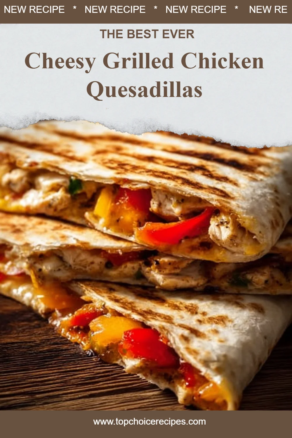 Cheesy Grilled Chicken Quesadillas