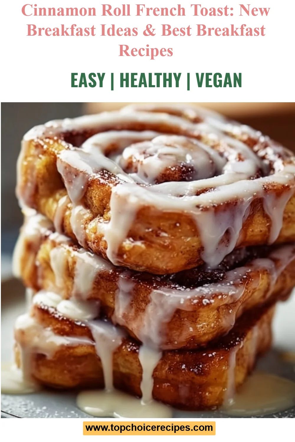 Cinnamon Roll French Toast