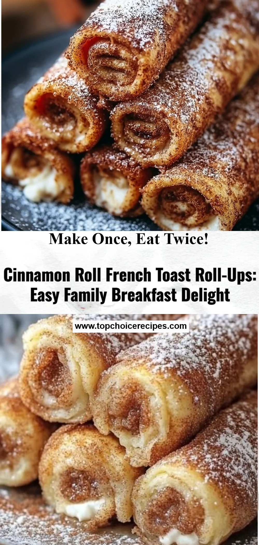 Cinnamon Roll French Toast Roll-Ups 6 Cinnamon Roll French Toast Roll-Ups