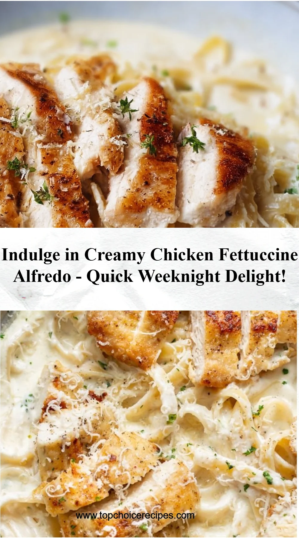 Creamy Chicken Fettuccine Alfredo 6 Creamy Chicken Fettuccine Alfredo
