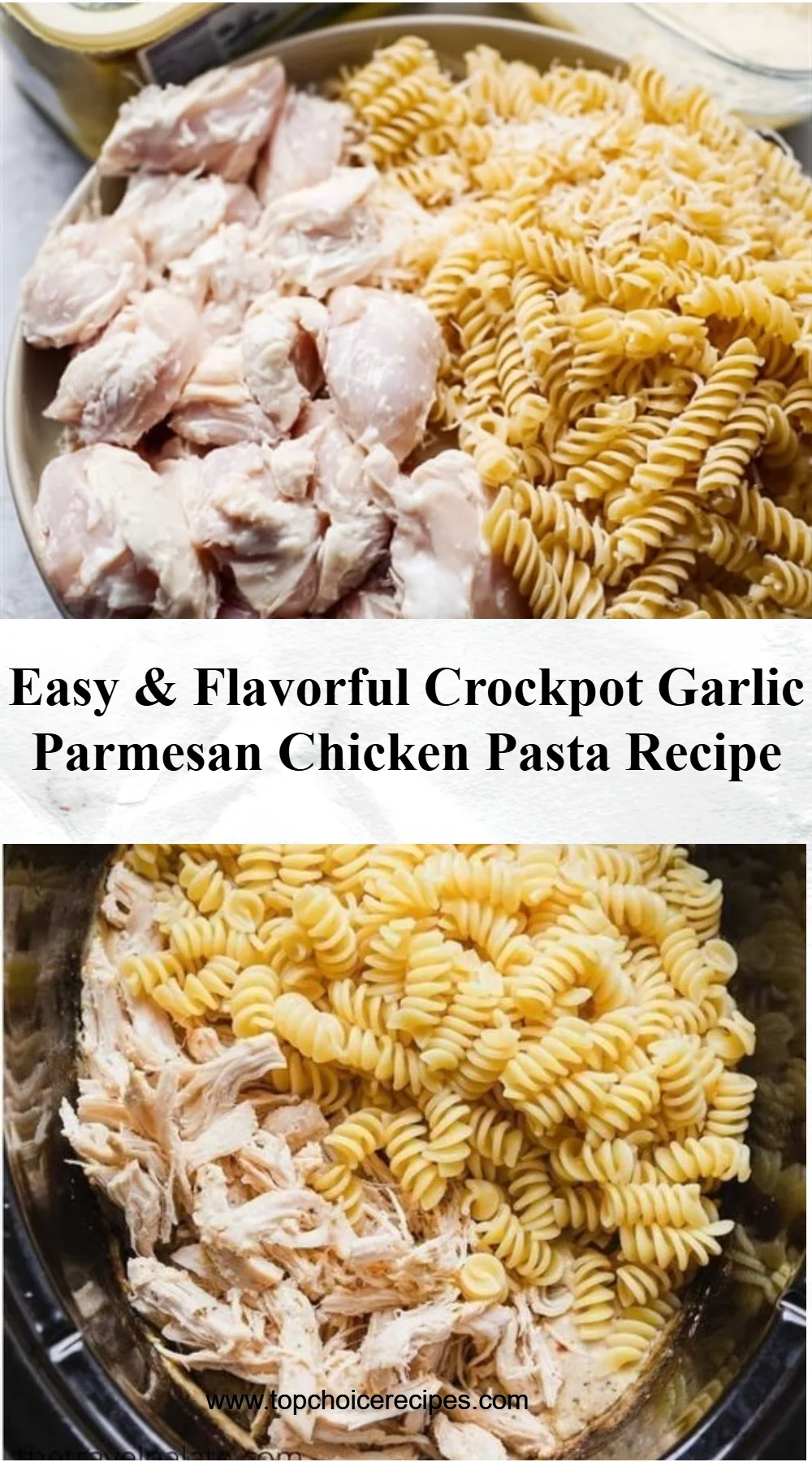 Crockpot Garlic Parmesan Chicken Pasta