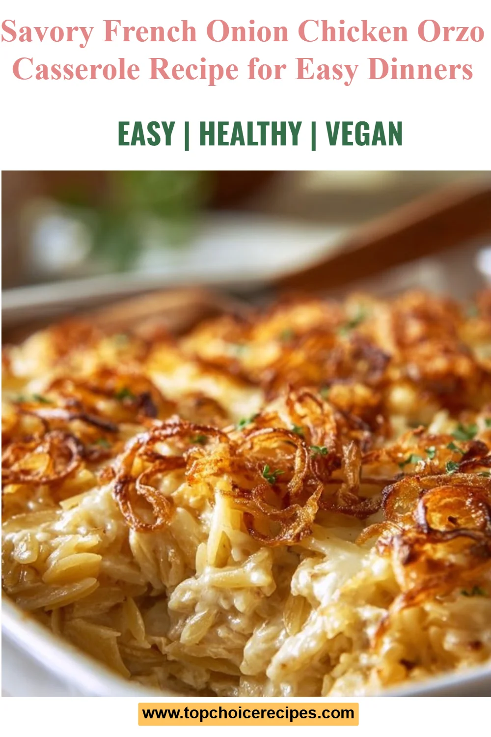 French Onion Chicken Orzo Casserole 5 French Onion Chicken Orzo Casserole