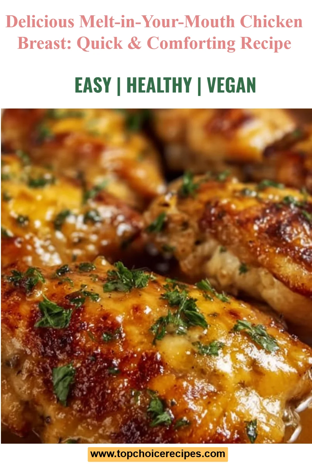 Melt-in-Your-Mouth Chicken Breast 6 Melt-in-Your-Mouth Chicken Breast