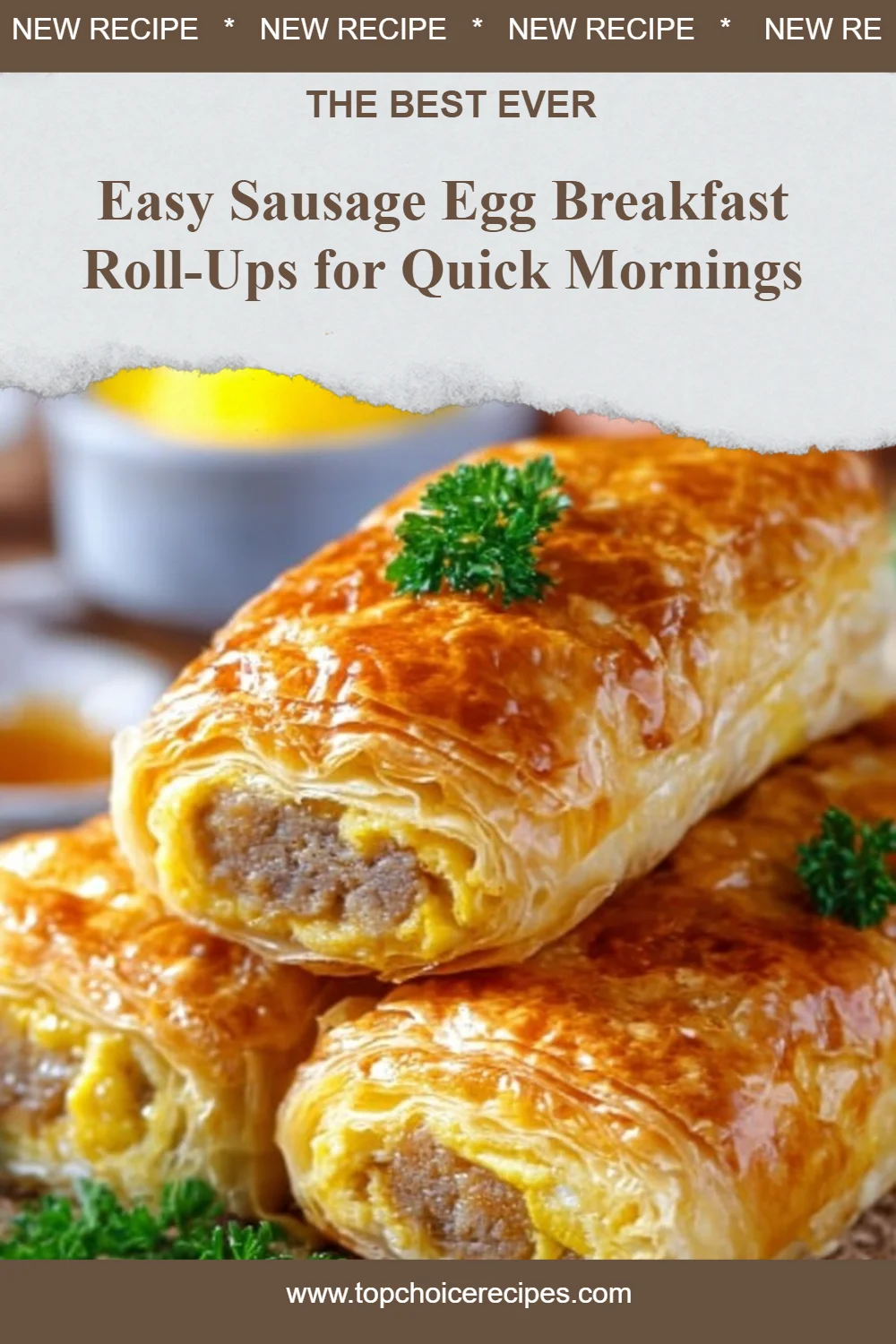 Sausage Egg Breakfast Roll-Ups 6 Sausage Egg Breakfast Roll-Ups