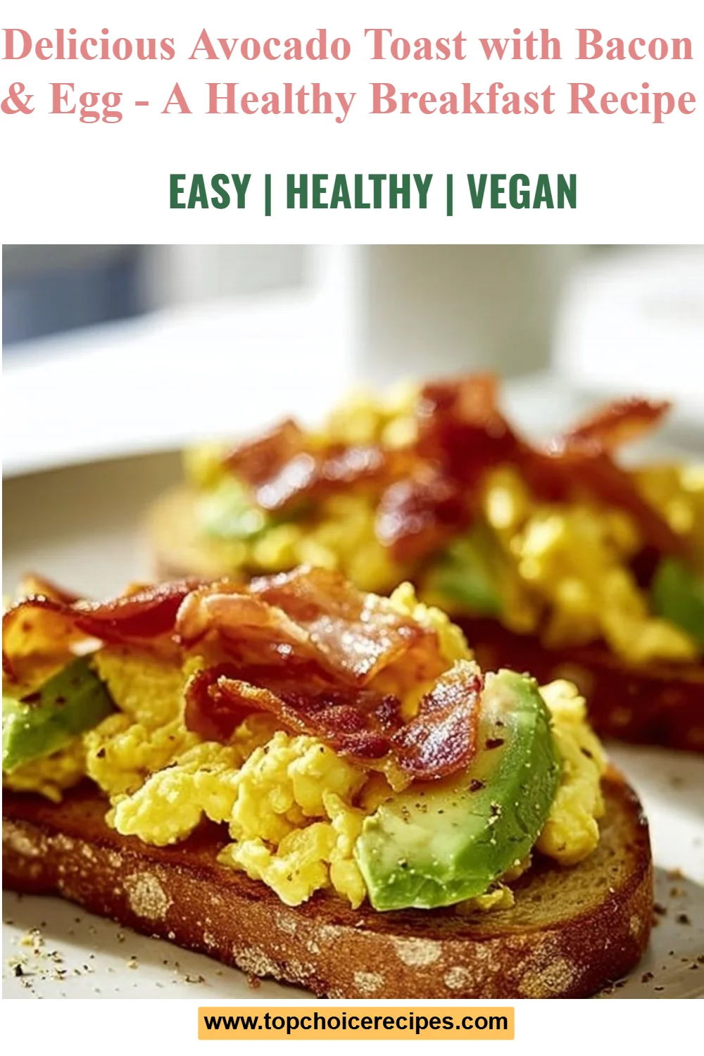 Avocado Toast with Bacon and Egg