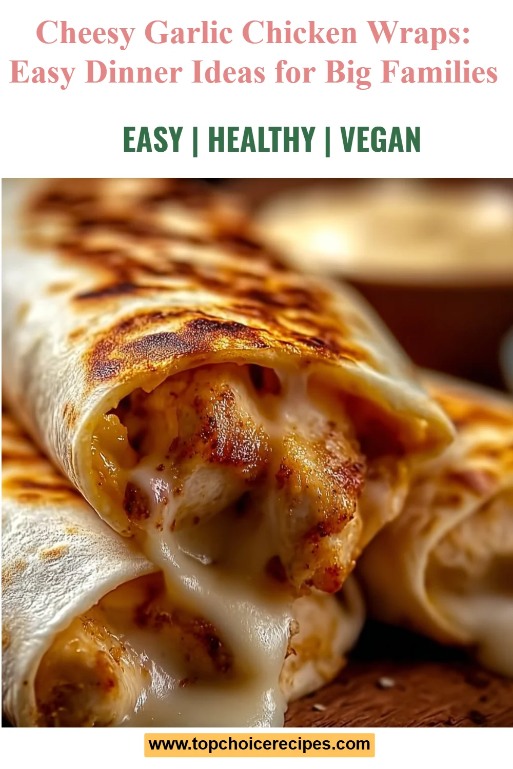 Cheesy Garlic Chicken Wraps