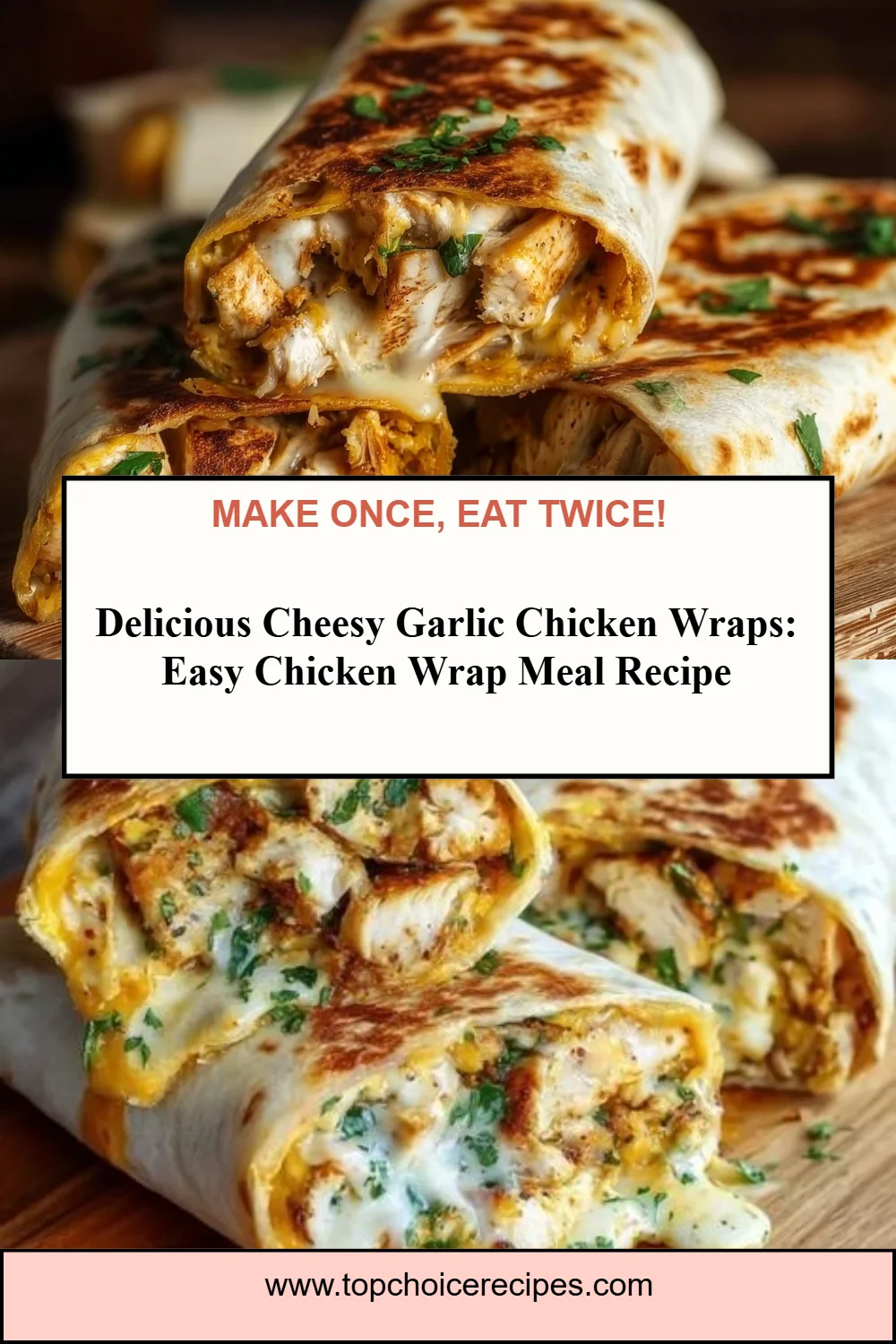 Cheesy Garlic Chicken Wraps