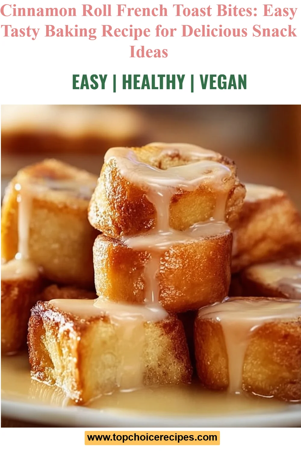 Cinnamon Roll French Toast Bites