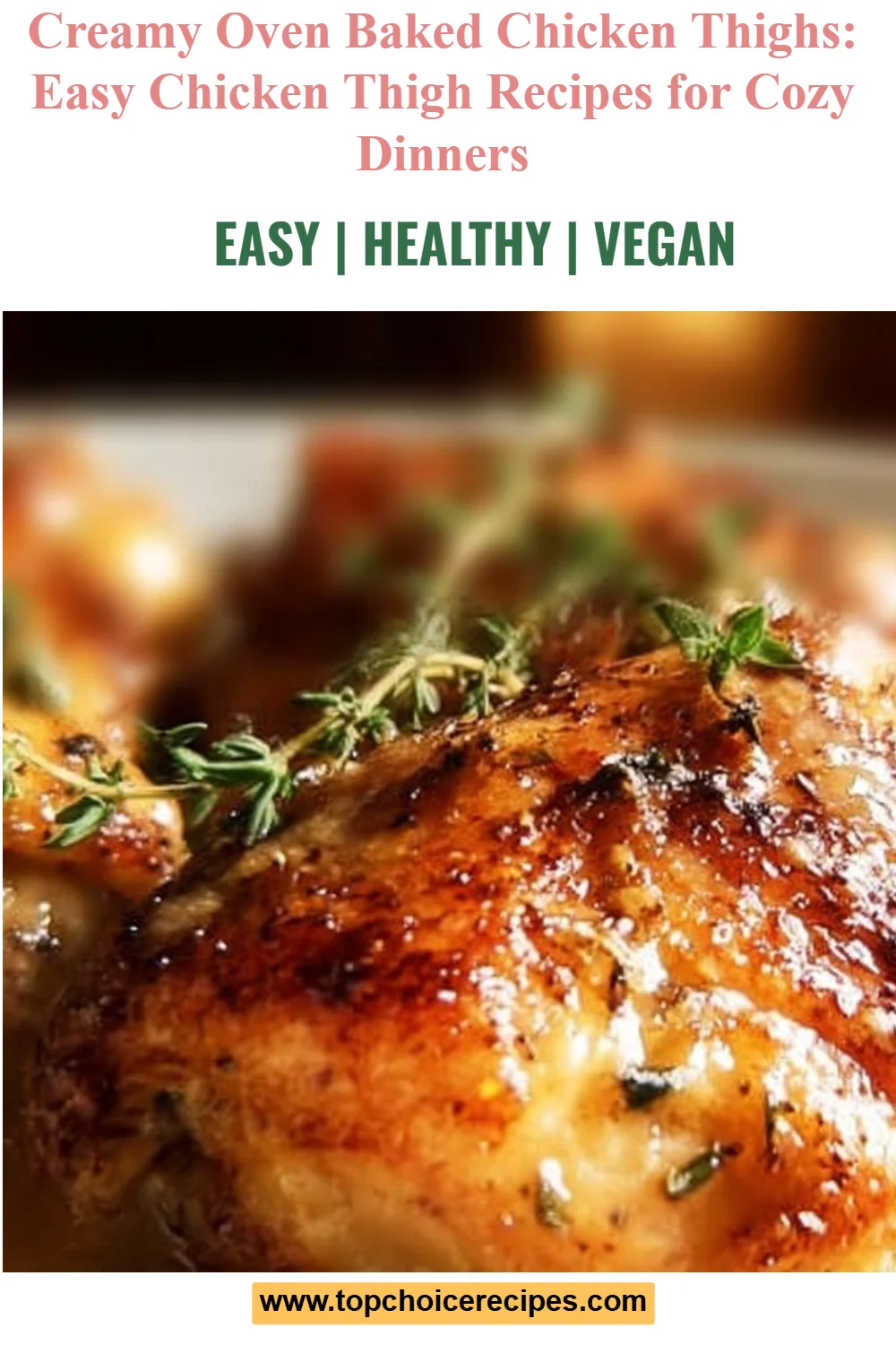 Creamy Oven Baked Chicken Thighs