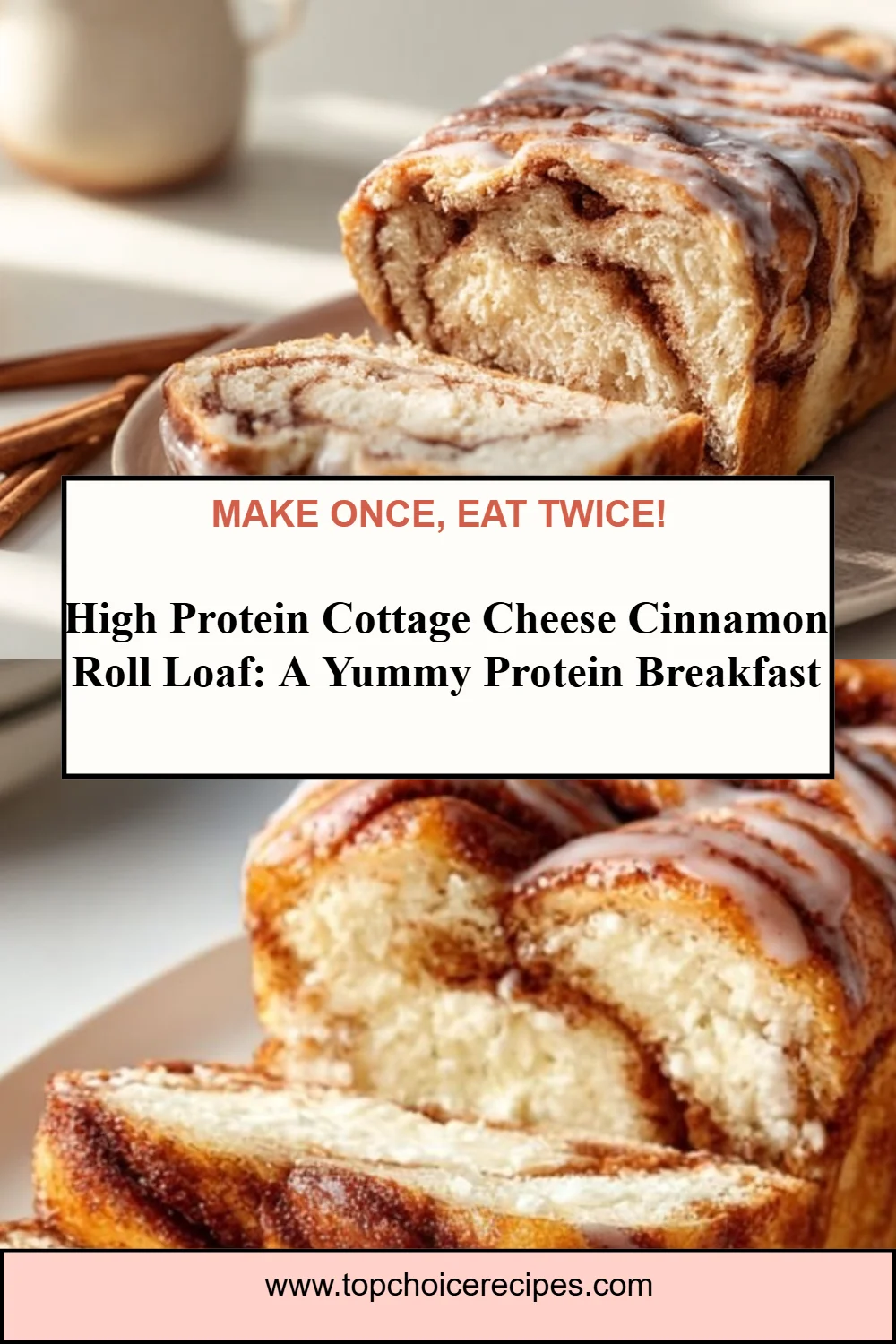 Cinnamon Roll Cottage Cheese Loaf 6 Cinnamon Roll Cottage Cheese Loaf