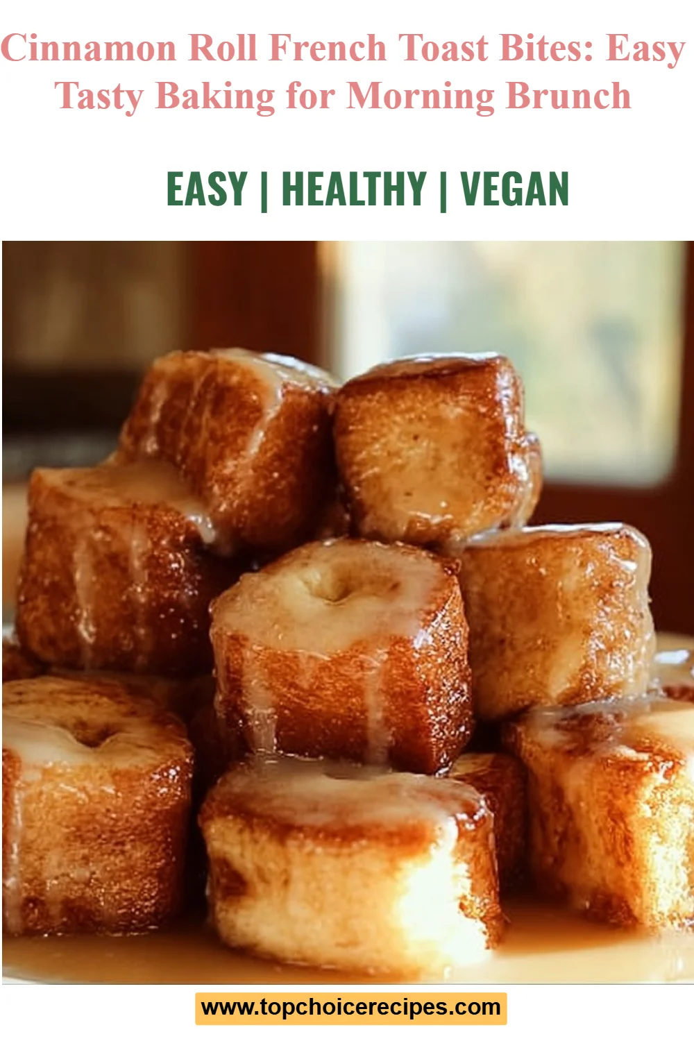 Cinnamon Roll French Toast Bites