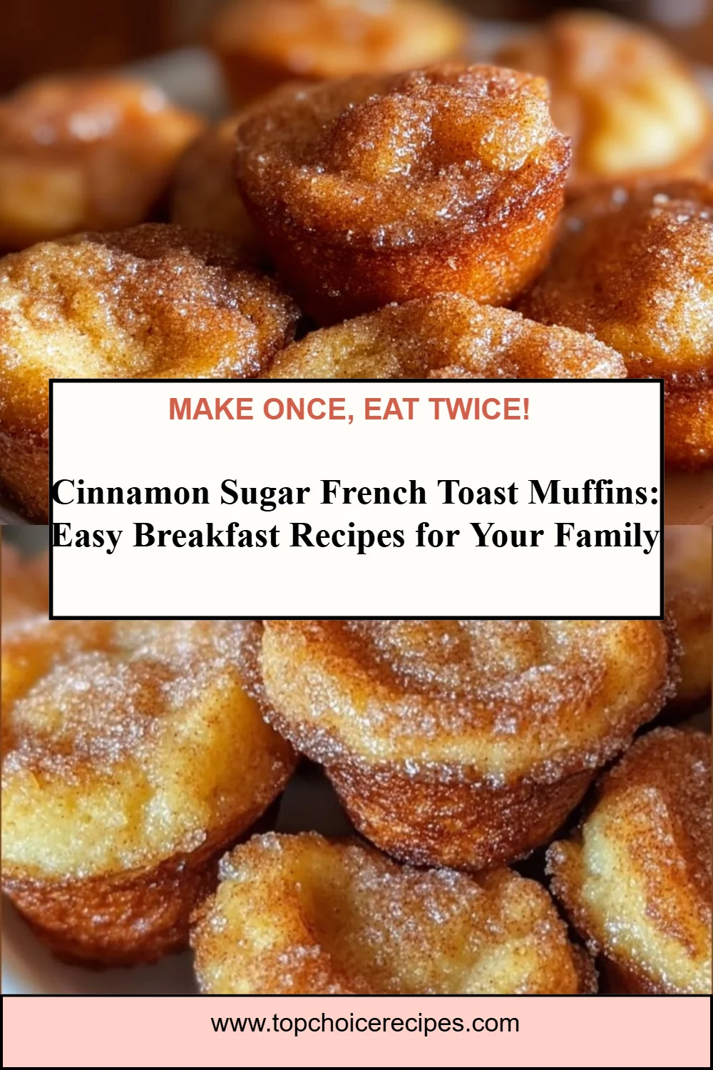 Cinnamon Sugar French Toast Muffins