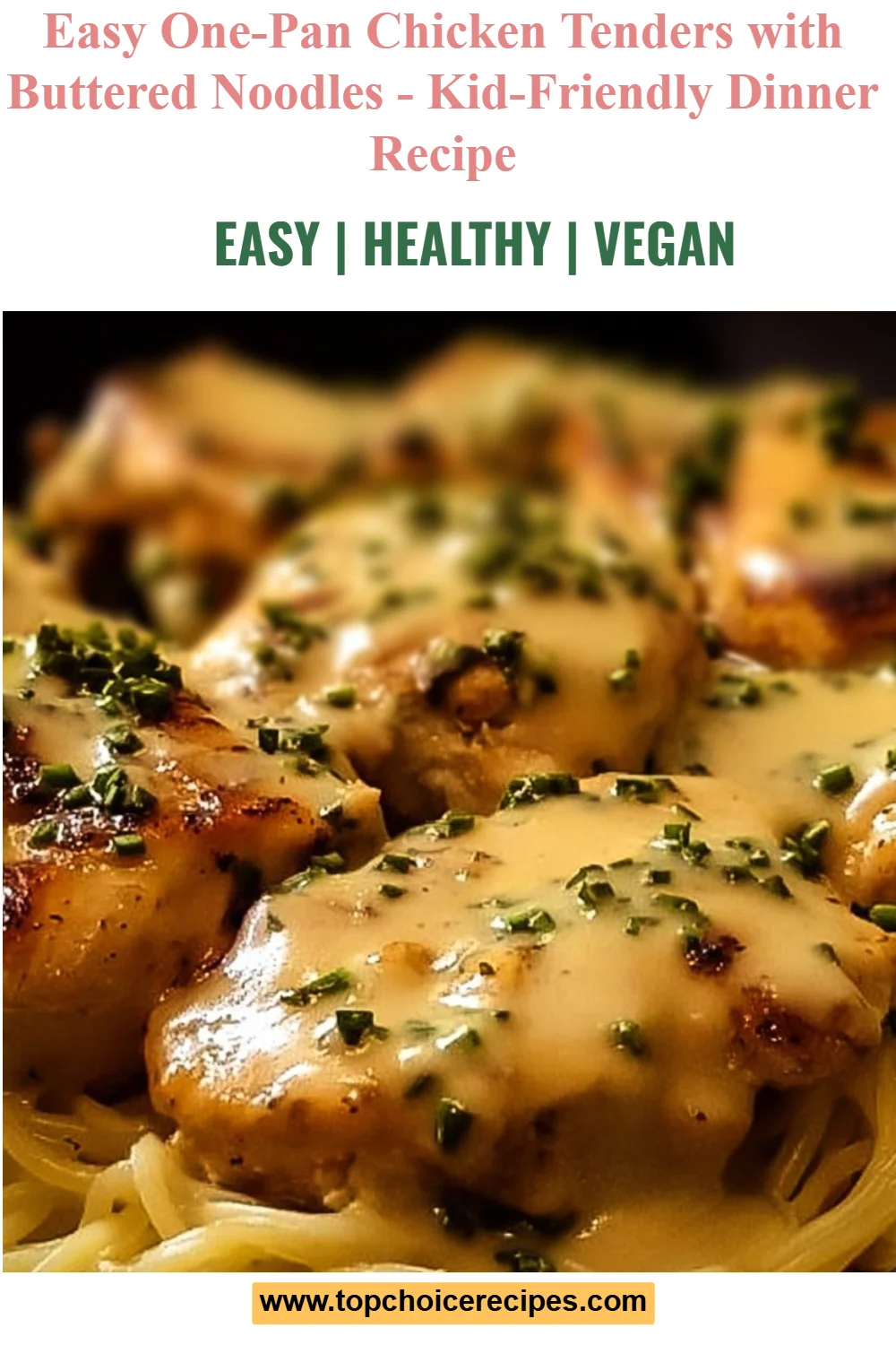 Easy One-Pan Chicken with Buttered Noodles