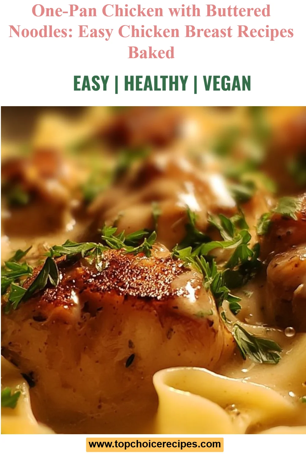 One-Pan Chicken with Buttered Noodles