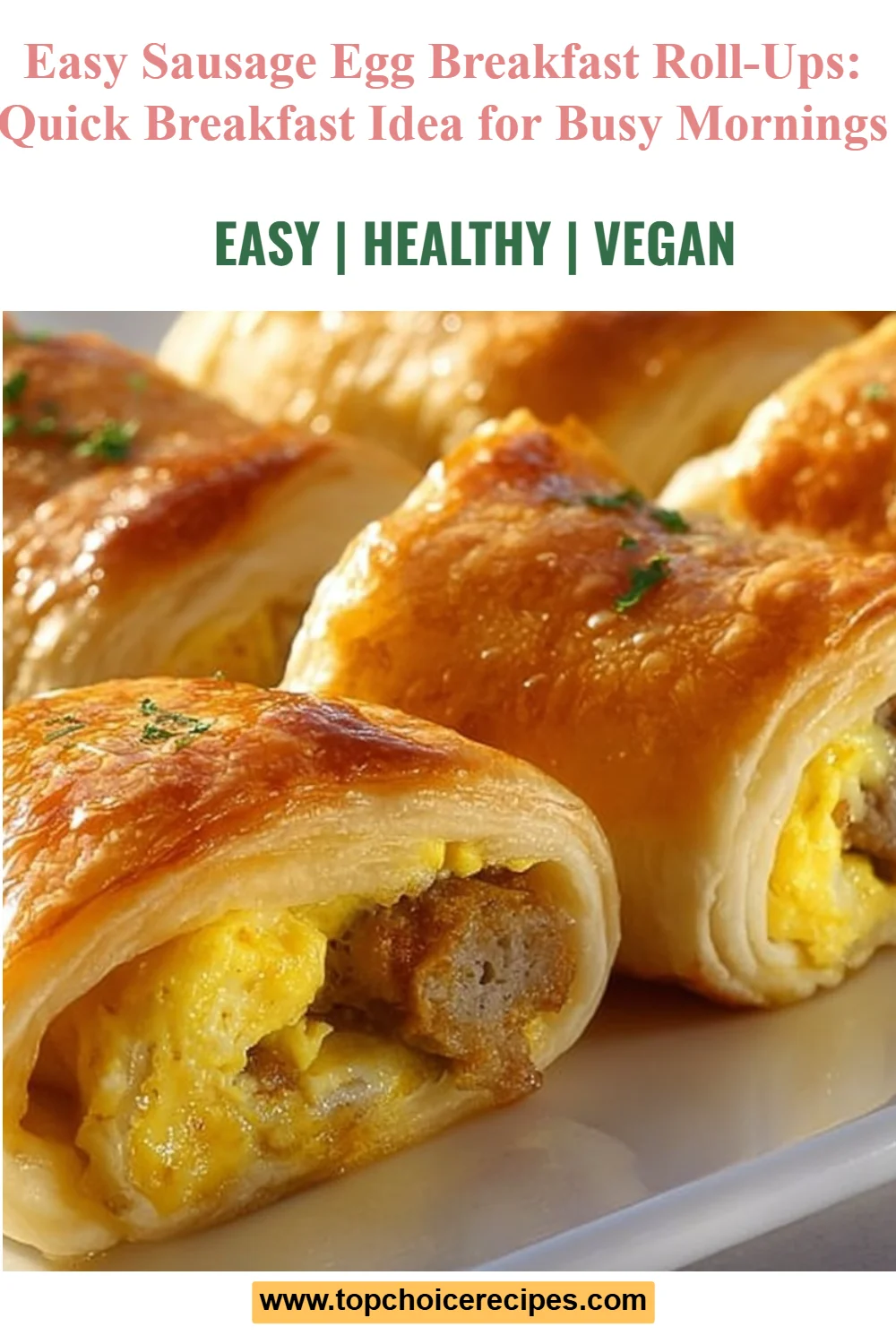 Sausage Egg Breakfast Roll-Ups