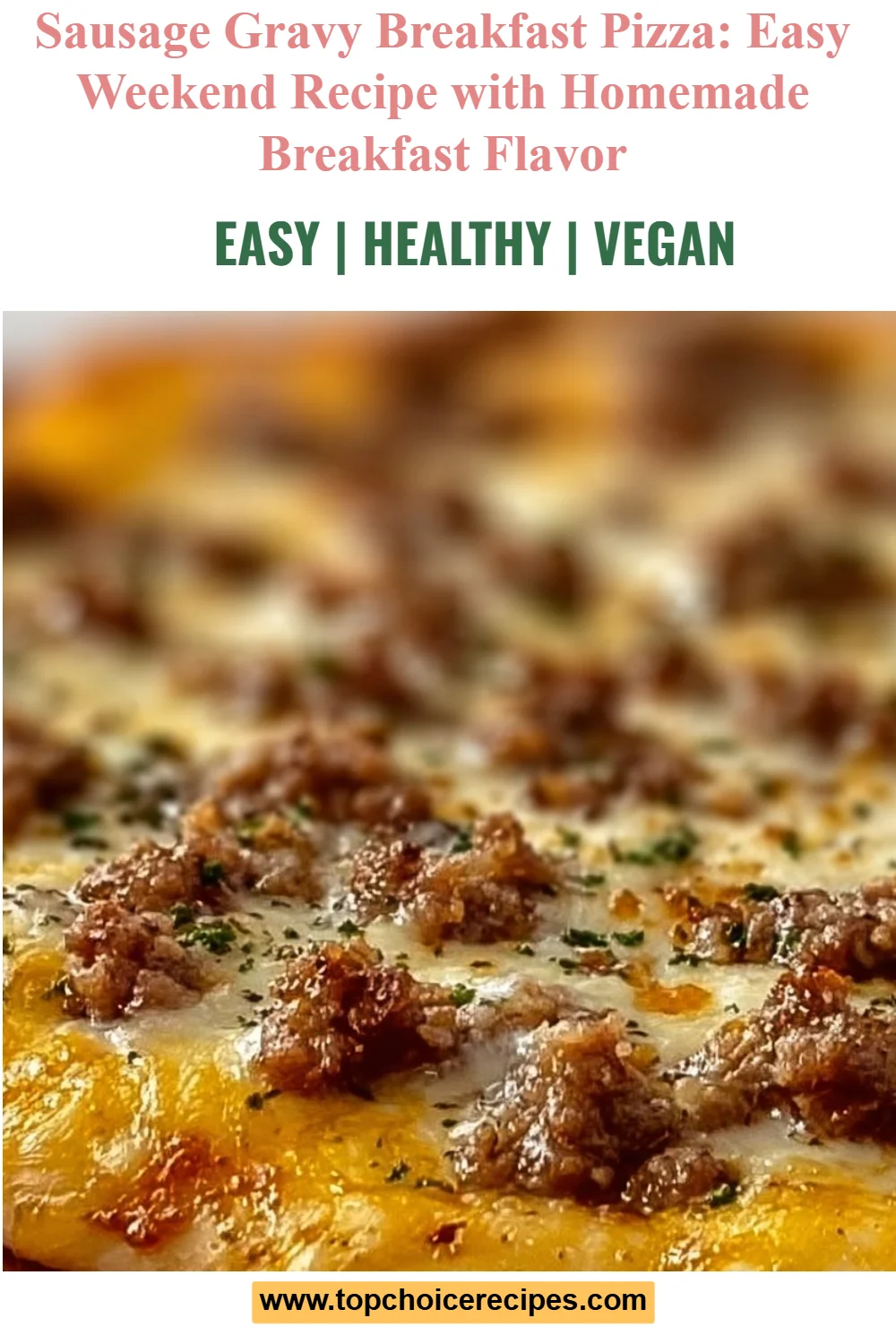 Sausage Gravy Breakfast Pizza