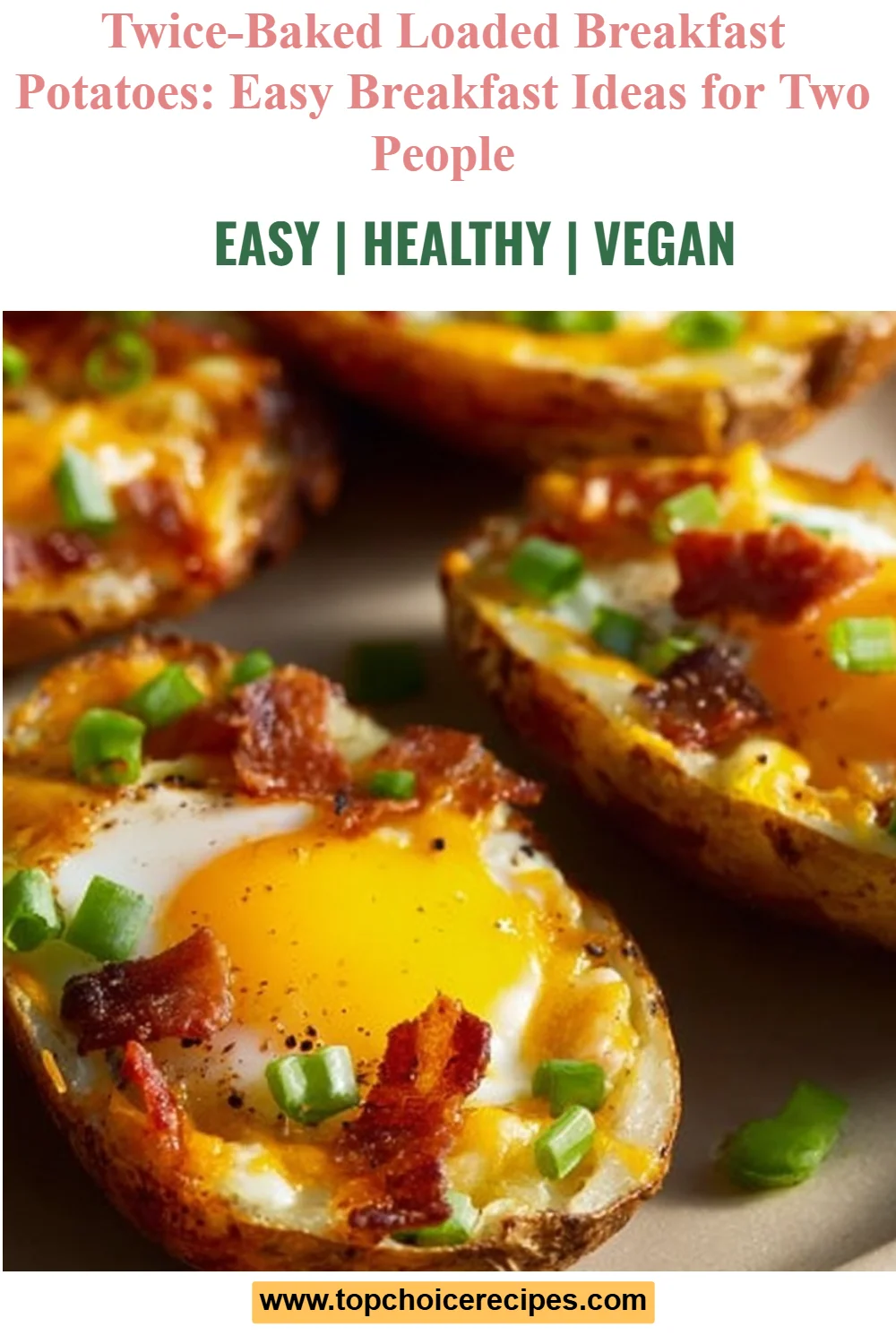 Twice-Baked Loaded Breakfast Potatoes
