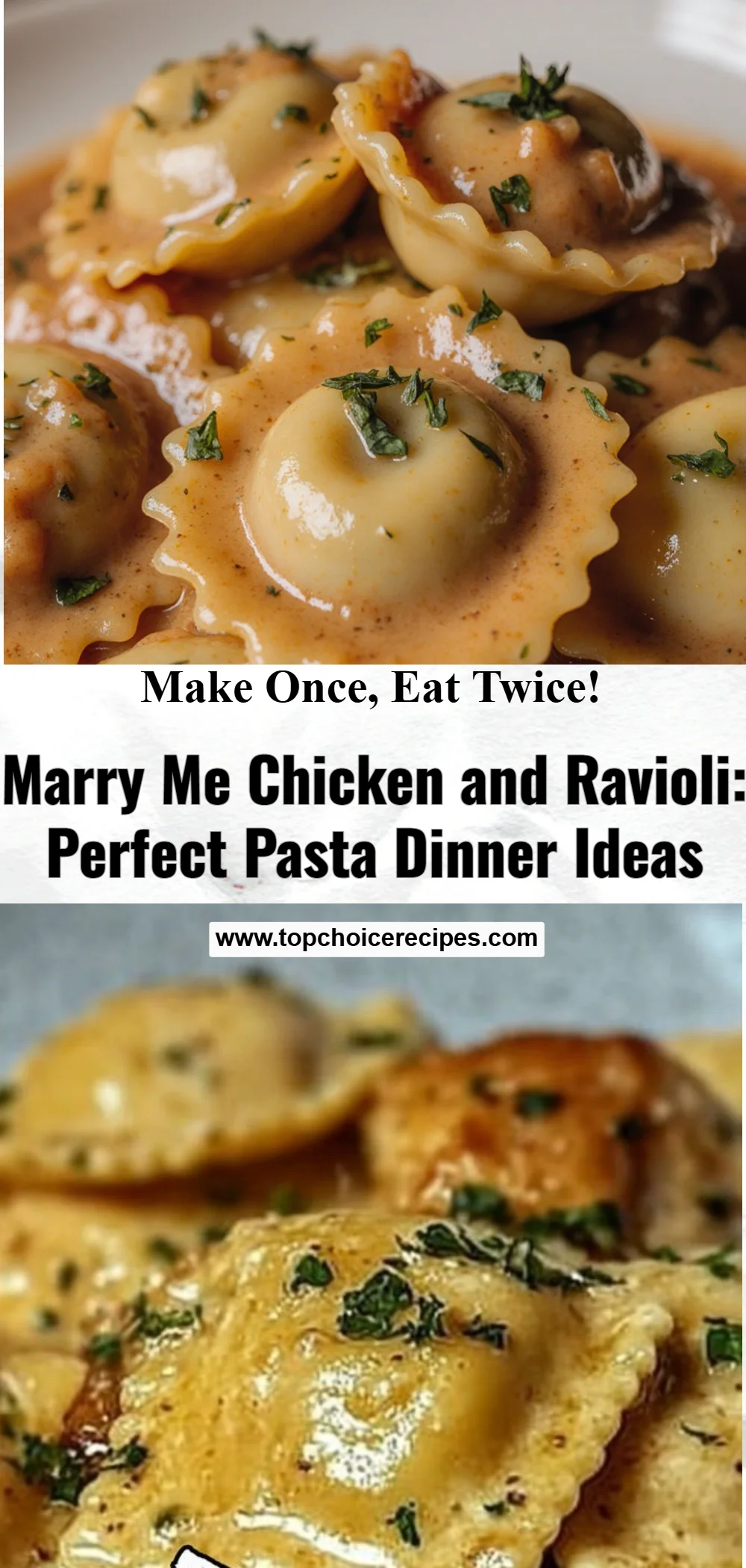Marry Me Chicken and Ravioli