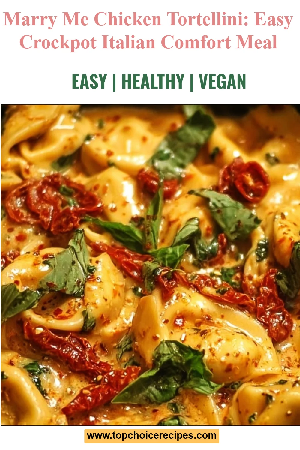 Marry Me Chicken Tortellini