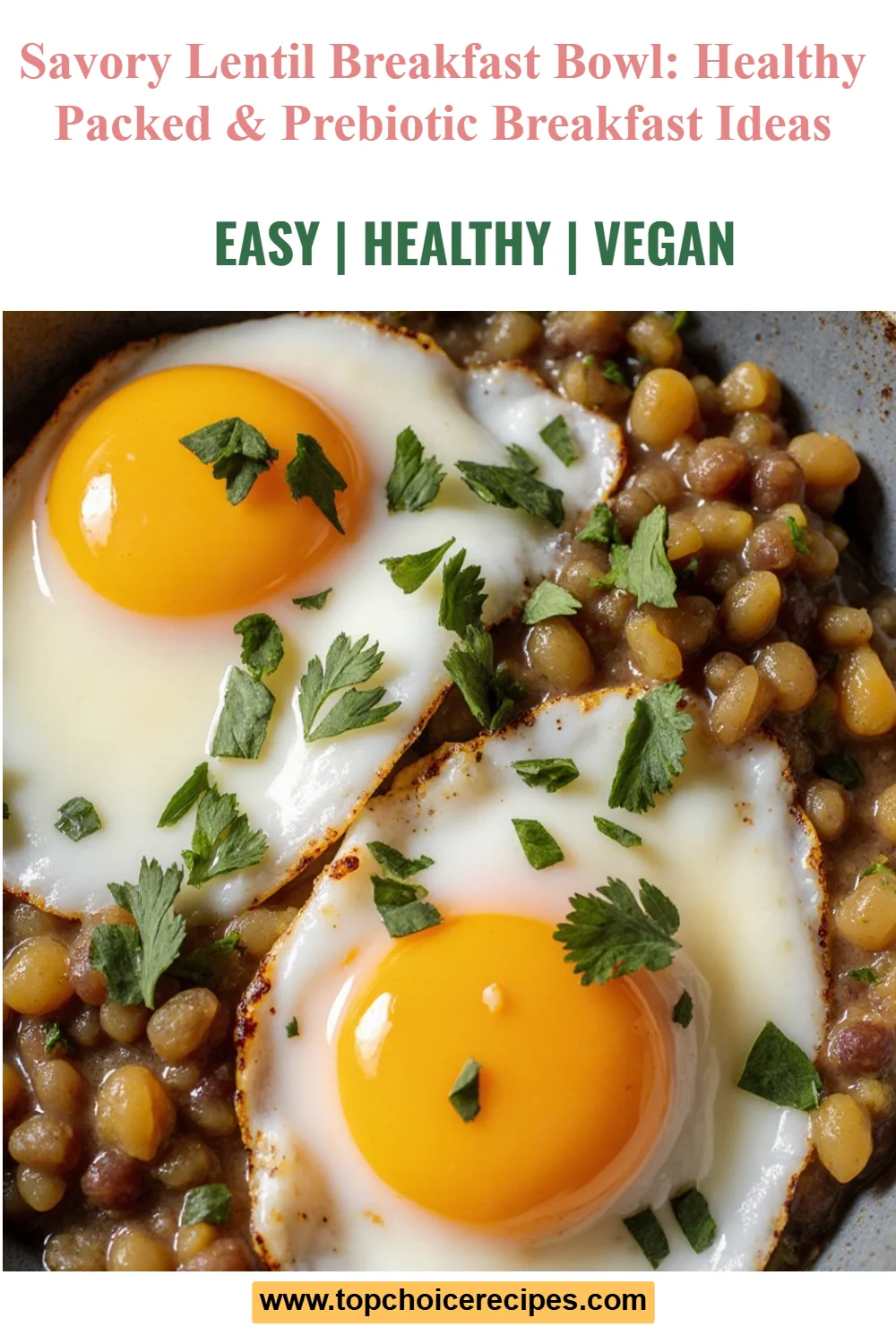 Savory Lentil Breakfast Bowl