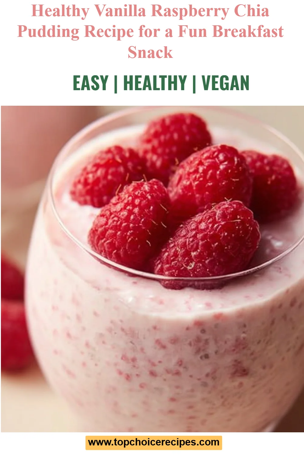 Vanilla Raspberry Chia Pudding 6 Vanilla Raspberry Chia Pudding